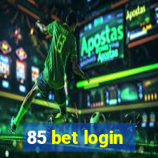 85 bet login